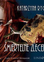 Śmiertelne zlecenie — Katarzyna Rygiel