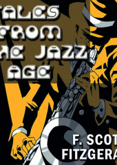 Tales of the Jazz Age — Фрэнсис Скотт Кэй Фицджеральд