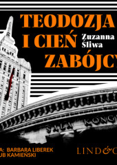 Teodozja i cień zabójcy — Zuzanna Śliwa