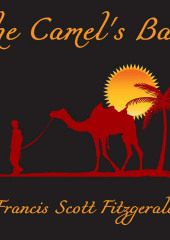 The Camel&apos;s Back — Фрэнсис Скотт Кэй Фицджеральд
