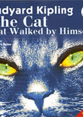 The Cat that Walked by Himself — Редьярд Джозеф Киплинг