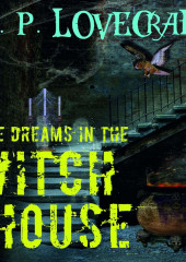 The Dreams in the Witch House — Говард Лавкрафт