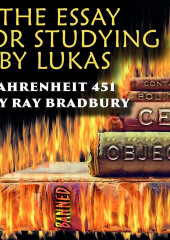 The Essay for studying by Lukas Fahrenheit 451 — Lukas