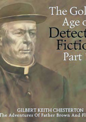 The Golden Age of Detective Fiction. Part 1 — Гилберт Кит Честертон