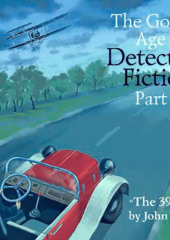 The Golden Age of Detective Fiction. Part 4 — John Buchan