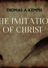 The Imitation of Christ — Thomas à Kempis