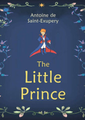 The Little Prince — Антуан де Сент-Экзюпери