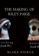 The Making of Riley Paige Bundle: Watching — Блейк Пирс