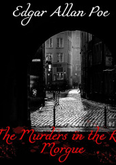 The Murders in the Rue Morgue — Эдгар Аллан По