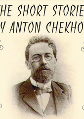 The Short stories by Anton Chekhov — Антон Чехов