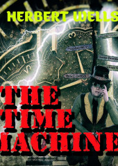 The Time Machine — Герберт Джордж Уэллс