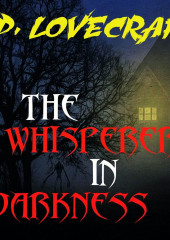 The Whisperer in Darkness — Говард Лавкрафт