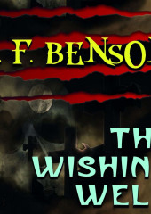 The Wishing-Well — Эдвард Бенсон