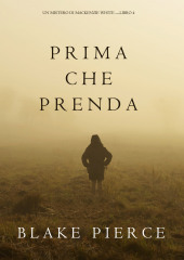 Prima Che Prenda — Блейк Пирс