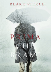 Prima Che Brami — Блейк Пирс
