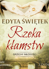 Rzeka kłamstw — Edyta Świętek