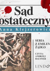 Sąd ostateczny — Anna Klejzerowicz