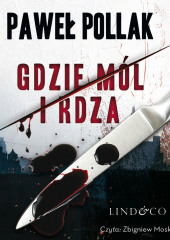 Gdzie mól i rdza — Paweł Pollak